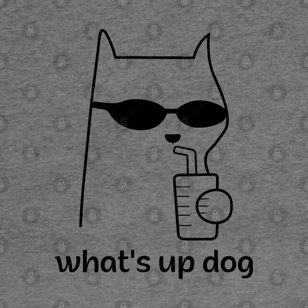 What's up dog by TrendsCollection